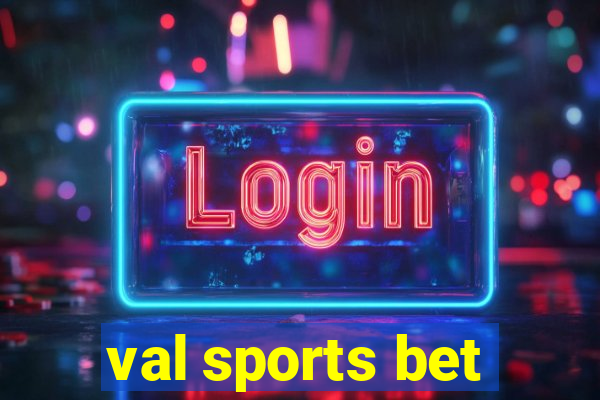 val sports bet